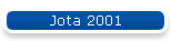 Jota 2001